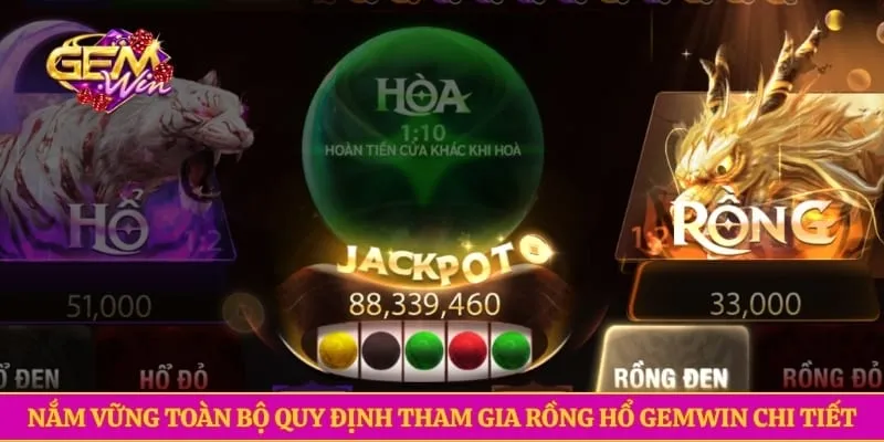Rồng hổ GEMWIN - Hướng Dẫn Từ A Đến Z Bí Kíp Chơi Cực Đỉnh Nắm vững toàn bộ quy định tham gia rồng hổ GEMWIN chi tiết